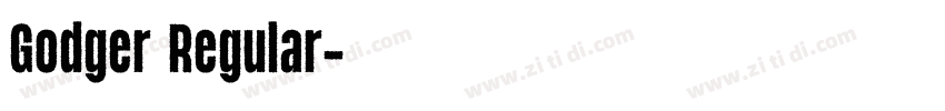 Godger Regular字体转换 Godger Regular字体转换